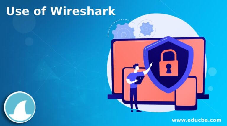 Use of Wireshark | Learn the Use of Wireshark in Various Areas