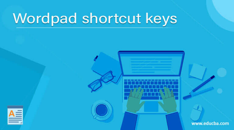 Wordpad Shortcut Keys | Learn The List Of Shortcut Keys In WordPad