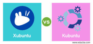 Xubuntu vs Kubuntu | Learn the Difference Between Xubuntu vs Kubuntu