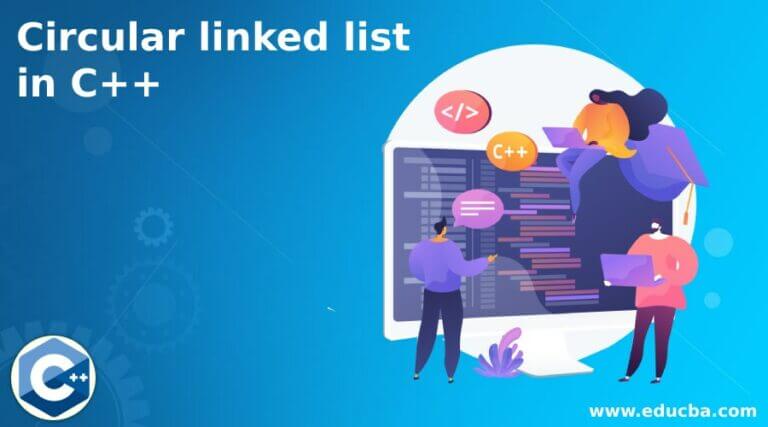Circular linked list in C++ | Learn How Circular linked list works in C++?