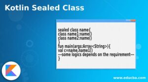 Kotlin Sealed Class | How Sealed Class Works In Kotlin With Examples