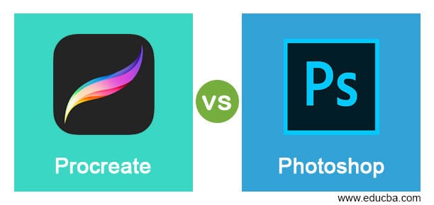 Procreate Vs Photoshop Top 6 Differences You Should Know