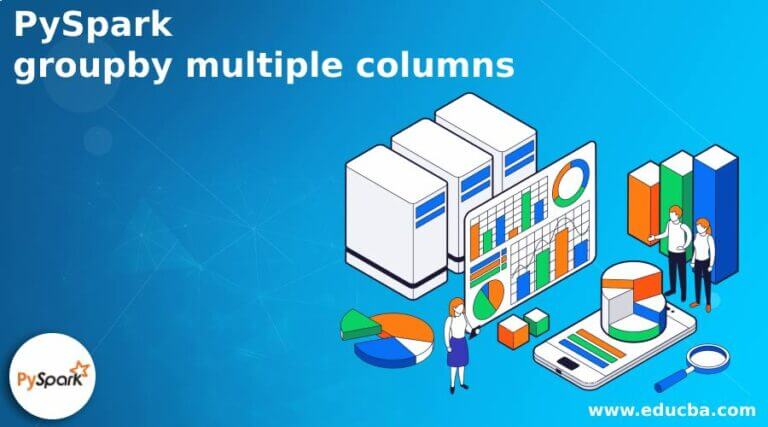 pyspark-groupby-multiple-columns-working-and-example-with-advantage