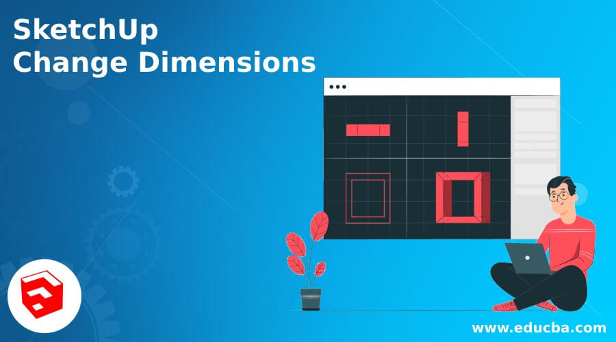 sketchup make 2016 change dimensions