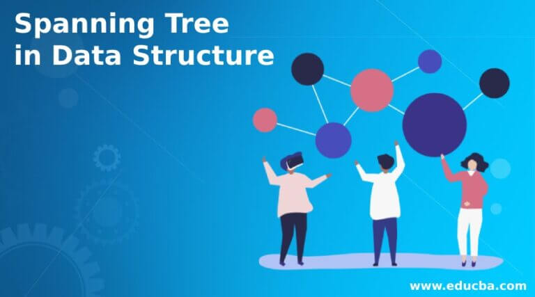 Spanning Tree in Data Structure | Working | Algorithm | Examples