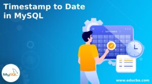 Timestamp to Date in MySQL | Examples of Timestamp to Date in MySQL