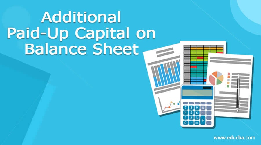 additional-paid-up-capital-on-balance-sheet-importance-and-example