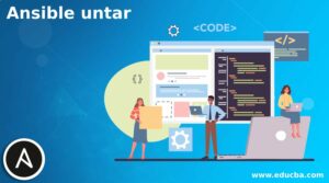 Ansible untar | Learn How untar works in Ansible with Examples