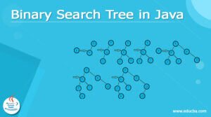 Binary Search Tree in Java | Working of the Binary Search Tree in Java