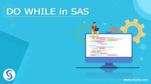 DO WHILE in SAS | Complete Guide to DO WHILE in SAS