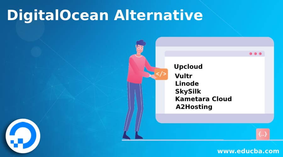 DigitalOcean Alternative Learn the Different Alternatives of DigitalOcean