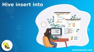 Hive insert into | Learn the Examples of Hive insert into