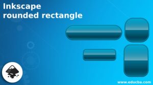 Inkscape rounded rectangle | Learn How to Create Rounded Rectangles?