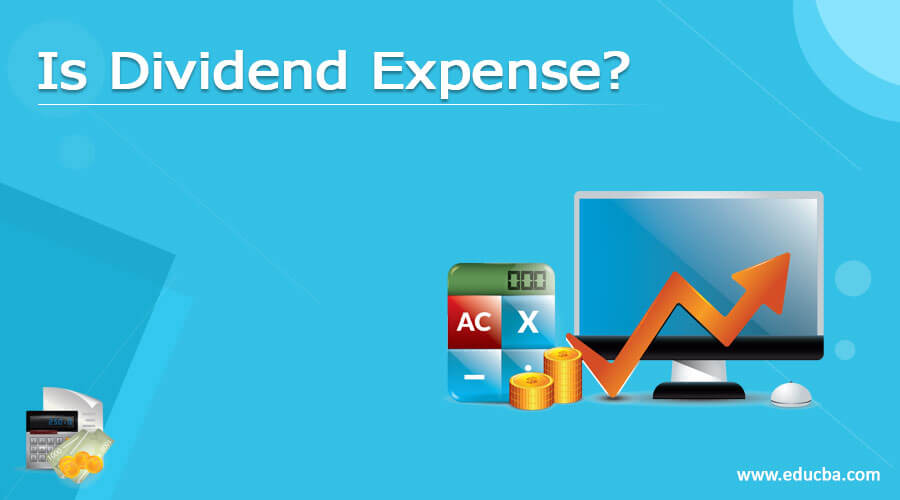 Is Dividend Expense?