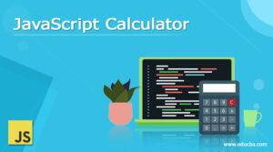 JavaScript Calculator | How to Build a JavaScript Calculator?
