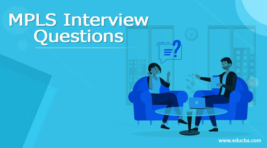MPLS Interview Questions