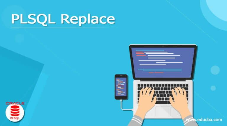 PLSQL Replace | How does the PLSQL Replace Function Work?