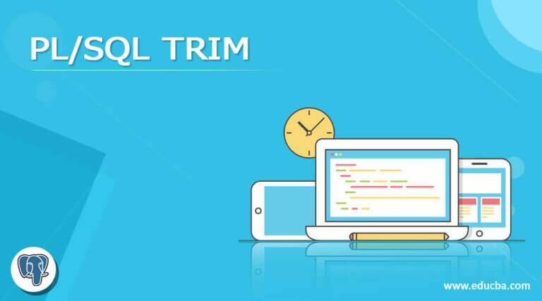 PL/SQL TRIM | How to Use and Work with TRIM Function?