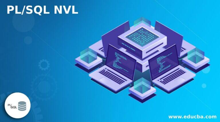 PL/SQL NVL | A Complete Guide to the PL/SQL NVL