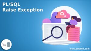 PL/SQL Raise Exception | How to Raise Exceptions in PL/SQL?