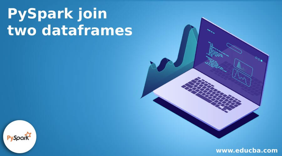 PySpark join two dataframes