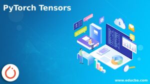 PyTorch Tensors | A Complete Guide To PyTorch Tensors