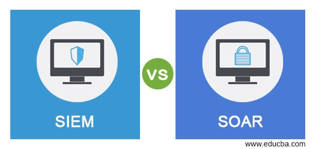 SIEM VS SOAR