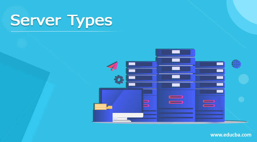 server-types-top-11-types-of-server-with-explanation