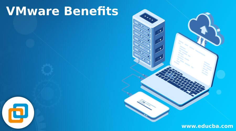 VMware Benefits