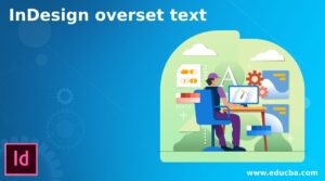 InDesign overset text | How to work with Overset text in InDesign?