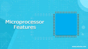 Microprocessor Features | Top Features of Microprocessors