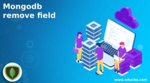 Mongodb Remove Field | Learn How To Remove The Field In Mongodb?