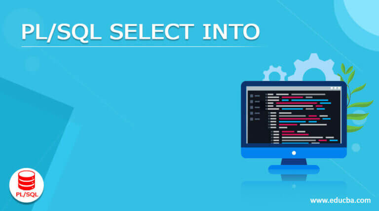 pl-sql-select-into-complete-guide-to-pl-sql-select-into