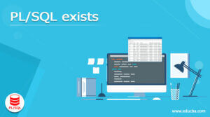 PL/SQL exists | Complete Guide to PL/SQL exists with Examples