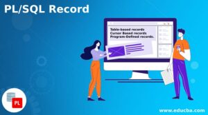 PL/SQL Record | Types of PL/ SQL Records with Categories