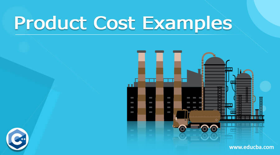 Product Cost Examples | Top 5 Practical Examples of Product Costs