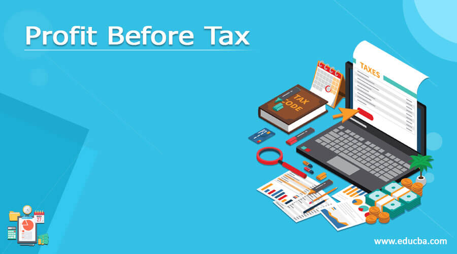 Profit Before Tax Complete Guide On Profit Before Tax