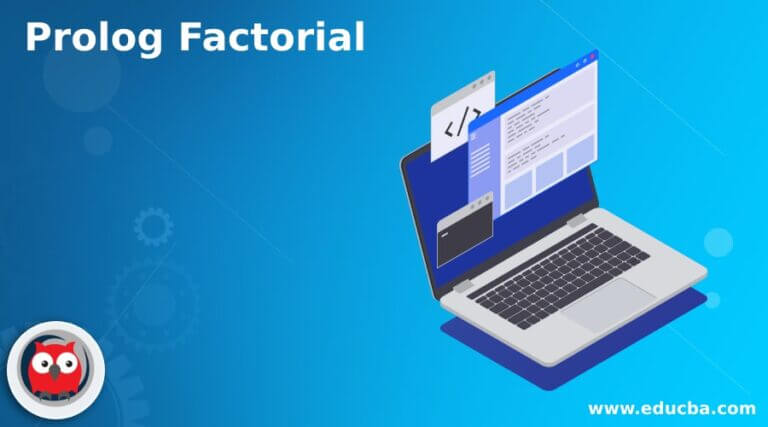 Prolog Factorial | Logic Behind Prolog | Examples of Prolog Factorial