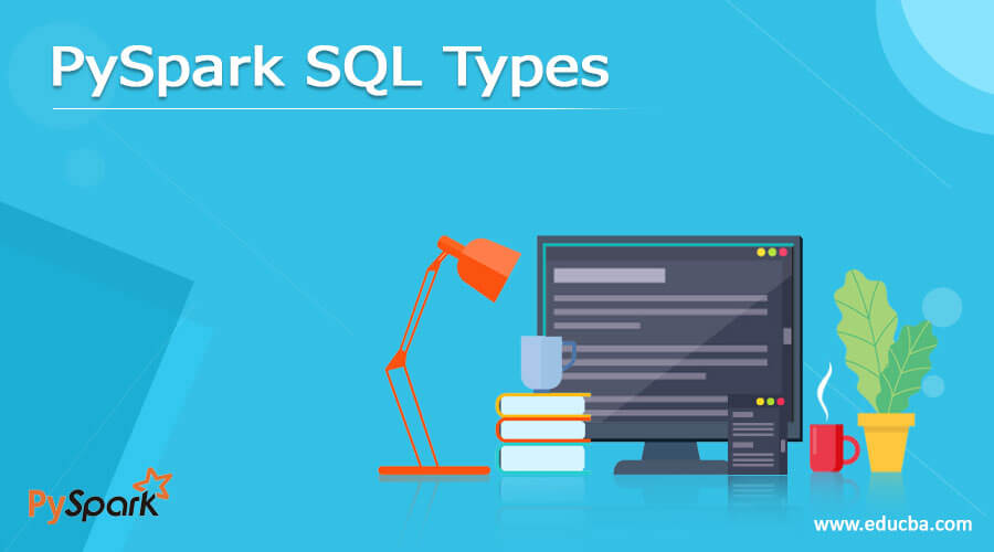 PySpark SQL Types