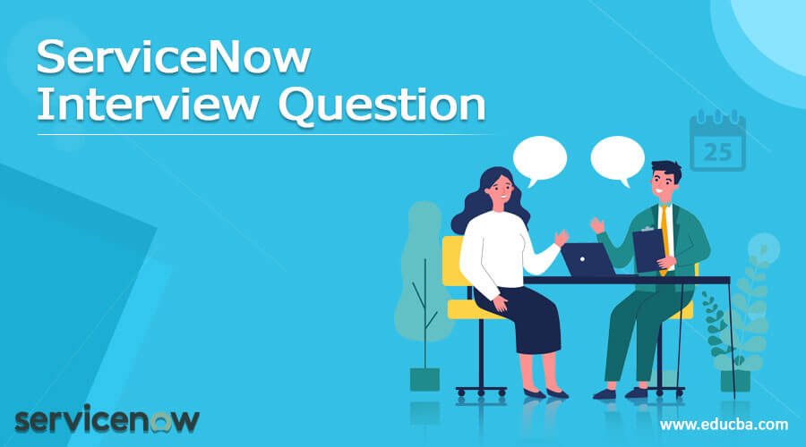 ServiceNow Interview Question