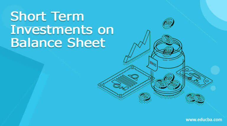 short-term-investments-on-balance-sheet-example-and-advantages