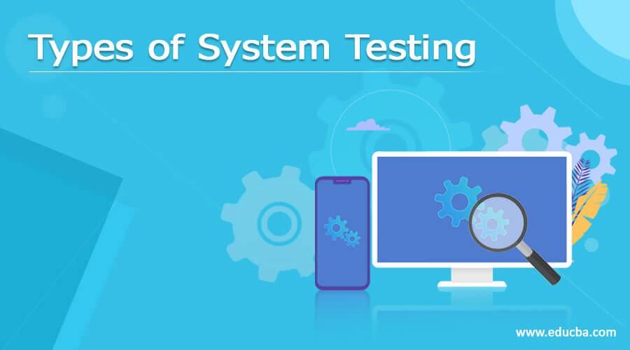 Types of System Testing