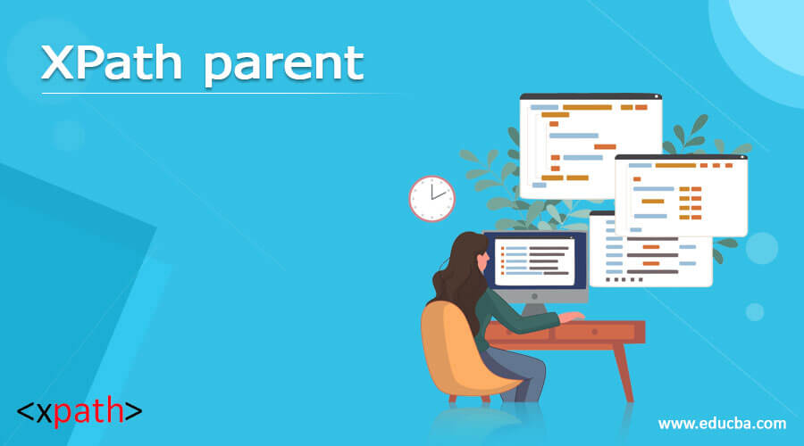 XPath Parent How Does XPath Parent Works Examples