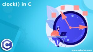 clock() in C | Learn How clock() works in C with Examples?