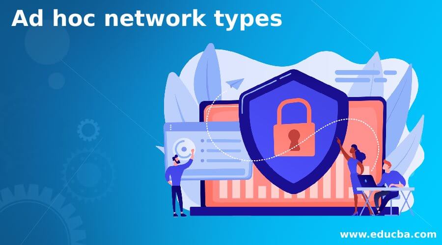 Ad hoc network types