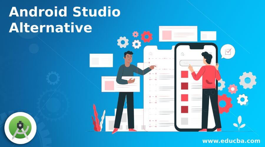 Android Studio Alternative | Different Alternatives of Android Studio