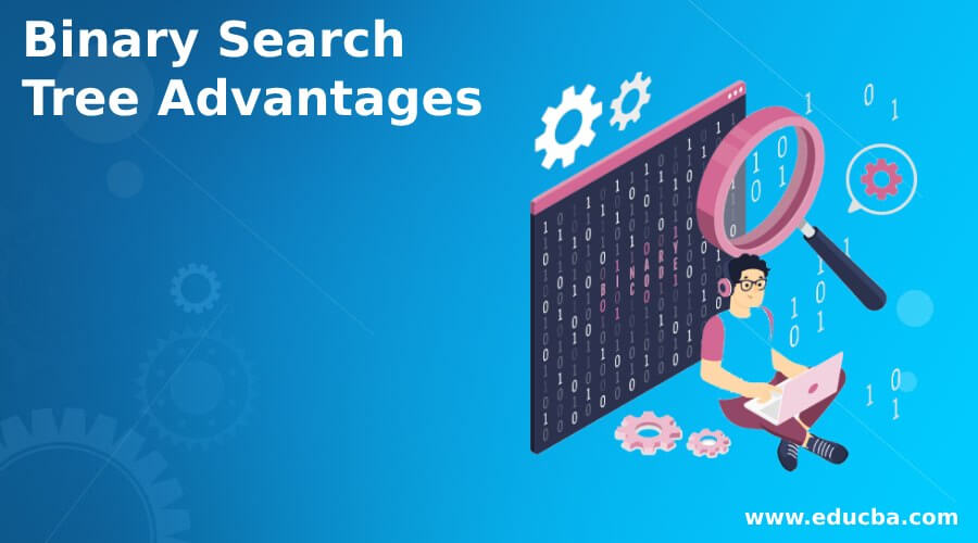 Binary Search Tree Advantages