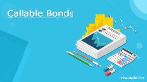 Callable Bonds | Complete Guide on Callable Bonds in detail