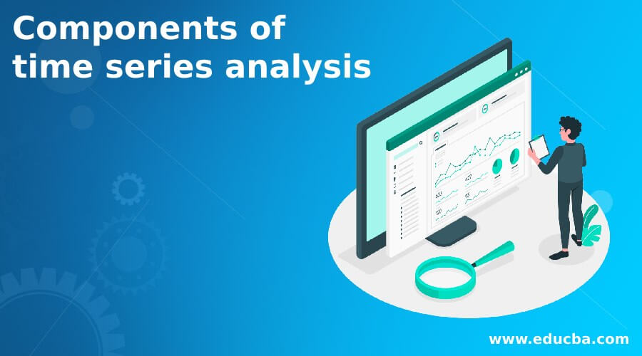 Components of time series analysis