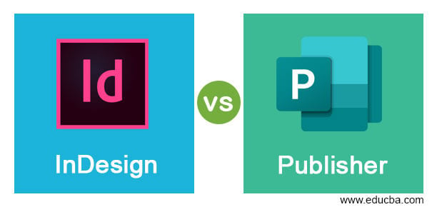 InDesign vs Publisher | Learn the Key Differences and Comparisons